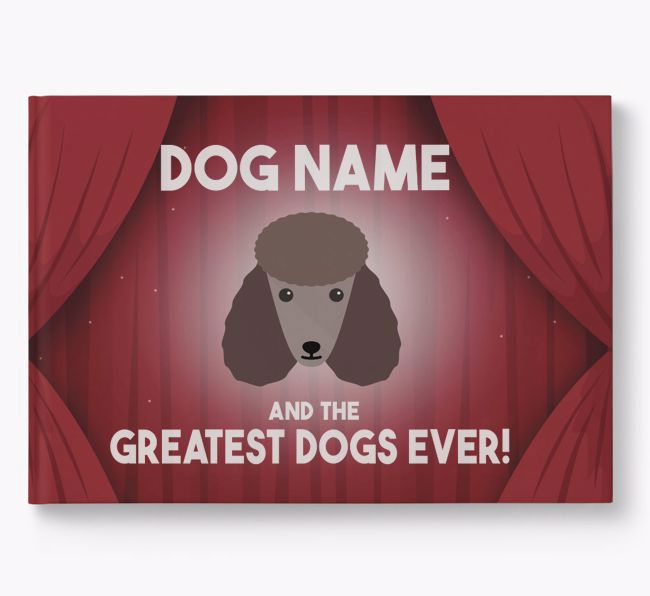 {dogsName} and the Greatest Dogs Ever Personalised Book